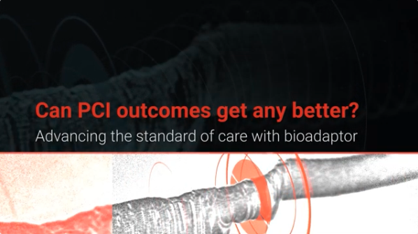 Webinar - Can PCI outcomes get any better. Advancing the standard of care with Bioadaptor?